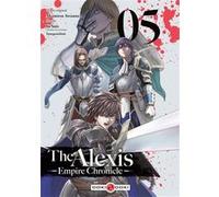 The Alexis Empire Chronicle - vol. 05 Akamitsu Awamura (Auteur), Yu Sato (Dessinateur)