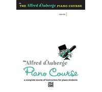 The Alfred d'Auberge Piano Course, Book 2 Alfred D'Auberge (Auteur)