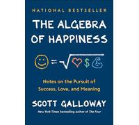 The Algebra of Happiness: Notes on the Pursuit of Success, Love, and Meaning