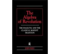 The Algebra of Revolution by John Rees Paperback Book Rees, John, Rees, John (Auteur)