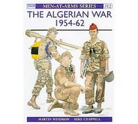 The Algerian War 1954-62, Men-At-Arms Series Martin Windrow (Auteur)