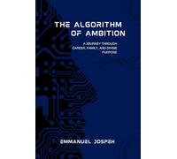 The Algorithm of Ambition, A Journey Through Career, Family, and Divine Purpose