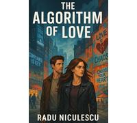 The Algorithm of Love: In a world of assigned love, choosing your heart is the ultimate rebellion