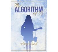 The Algorithm of Us: Amplified: Teil 1 der packenden New-Adult-Reihe mit Celebrity Romance und Forbidden Love Triangle