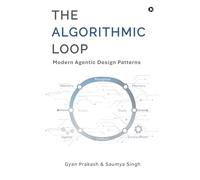 The Algorithmic Loop: Modern Agentic Design Patterns