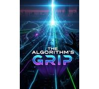 The Algorithm's Grip: Reclaiming Human Agency, Cognitive Freedom, & Practical Ethics in the Age of AI Manipulation