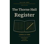The Alibi Index: Case File 001 - The Thorne Hall Register: A 46,000-Suspect Murder Mystery Logic Puzzle for Adults - 15 Clues, One Solution