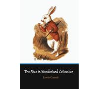 THE ALICE IN WONDERLAND COLLECTION
