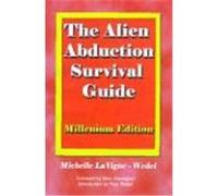 The Alien Abduction Survival Guide Michelle Lavigne, Michelle Lavigne-Wedel (Auteur)
