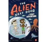 The Alien Next Door 11: A Fishy Adventure