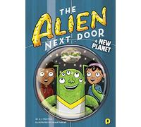 The Alien Next Door 8: A New Planet