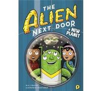 The Alien Next Door 8 A New Planet by A I Newton & Illustrated by Anjan Sarkar A I Newton Illustrated by Anjan Sarkar (Auteur)