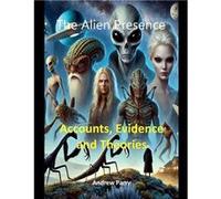The Alien Presence - Andrew Parry - Draft2Digital - Livre en Anglais Andrew ParryAndrew Parry (Auteur)