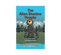 The Alien Shadow People