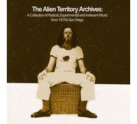 The Alien Territory Archives a Collection of Radical Experimental and Irrelevant Music from 1970s San Diego