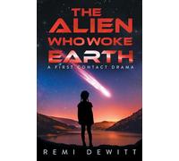 The Alien Who Woke Earth