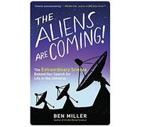 The Aliens Are Coming!