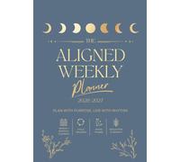 The Aligned Wellness Planner 2026-2027: Monthly and Weekly Planning for Intentional Living, Goal Setting, Wellness and Cycle Awareness