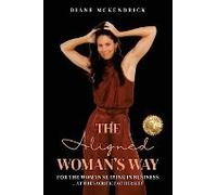 The Aligned Woman's Way