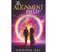 The Alignment Field™: The Invisible Soil Beneath the Seed of Effortless Love