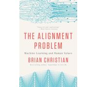 The Alignment Problem: Machine Learning and Human Values