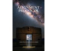 The Alignment Protocol The Protocol Series, #2 - John W Taggart - Resonance Books - ebook (ePub) - Livre