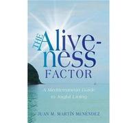The Aliveness Factor by Juan M Martin Menendez Juan M Martin Menendez (Auteur)