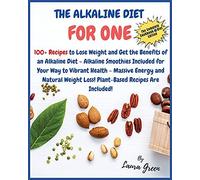 The Alkaline Diet Cookbook For One