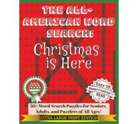 The All-American Word Search: Christmas Is Here - Extra Large Print Edition: A Festive Holiday Puzzle Book Featuring 50 X-Mas Word Searches plus 6 ... | 8x10 114 pages | Easy To Read Large Print