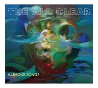 The All Clear - Harbour Songs [Import]