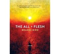 The All Flesh by Brandi Bird Brandi Bird (Auteur)