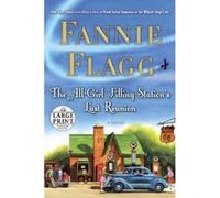 The All-Girl Filling Station's Last Reunion - [Version Originale] Fannie Flagg (Auteur)