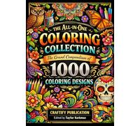 The All-in-One Coloring Collection: The Grand Compendium of 1000 Coloring Designs - Black Back and Single Sided - Vertical Edition