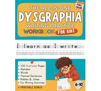 The All-in-One Dysgraphia Writing Practice Workbook for Kids Ages 6-10: Colorful Step-by-Step Learning with Letters, Words, Sentences, Riddles, Jokes & Everyday Activities