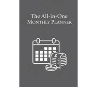 The All-in-One Monthly Planner: An Undated Organizer & Bill Tracker