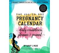 The All-In-One Pregnancy Calendar, Daily Countdown, Planner and Journal