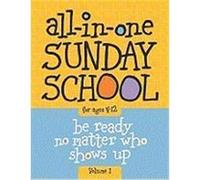 The All-In-One Sunday School Series Vol. 1: Be Ready No Matter Who Shows Up 4-12 Group Publishing (Auteur)