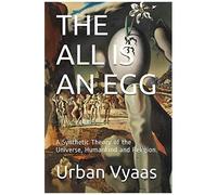 The All Is An Egg.