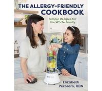 The Allergy-Friendly Cookbook: Simple Recipes for the Whole Family