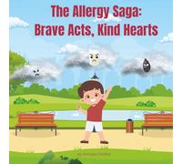 The Allergy Saga: Brave Acts, Kind Hearts