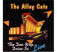The Alley Cats - Doo Wop Drive in Live