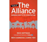 The Alliance: Managing Talent in the Networked Age