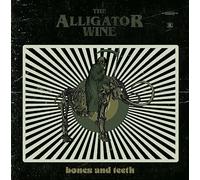The Alligator Wine - Bones and Teeth