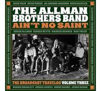 The Allman Brothers Band - Ain'T No Saint: The Broadcast Travelog Volume Three