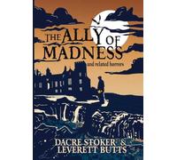 The Ally of Madness and Related Horrors