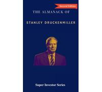 The Almanack Of Stanley Druckenmiller