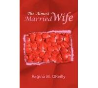 The Almost Married Wife