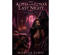 The Alpha And Luna's Last Night: War For My Luna - Prequel