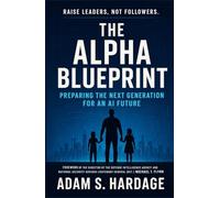 The Alpha Blueprint: Preparing the Next Generation for an A.I. Future
