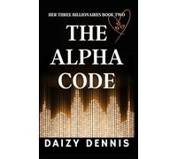 The Alpha Code: A Why Choose Mystery Romance